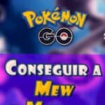 Mew y Mewtwo en Pokémon Go: Todos los métodos y fechas para atraparlos