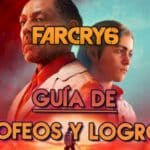 Guía de Trofeos Far Cry 6: Cómo conseguir todos los desafíos