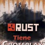 ¿Rust tiene crossplay en PC y consolas como Ps4 y Xbox One?