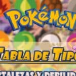 Tabla de tipos y debilidades Pokémon: Todas las estrategias de batalla