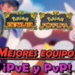 Mejores equipos Pokémon en Escarlata y Púrpura