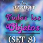 Objetos TFT: Descubre todas las combinaciones, fusiones y ventajas