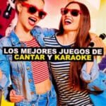 Los mejores juegos de cantar y karaoke para divertirse en 2023