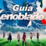 Guía Xenoblade Chronicles 3: Trucos y consejos