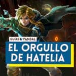 El orgullo de Hatelia en Zelda: Tears of the Kingdom